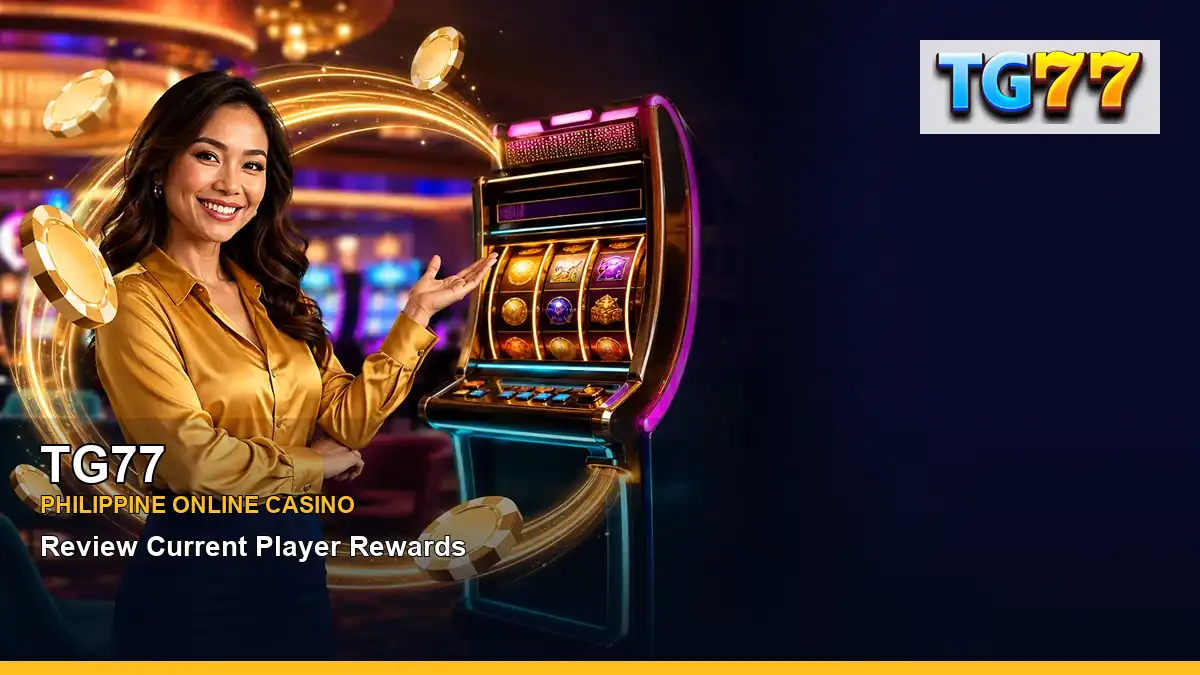 TG77 featured slots and live casino guide for Philippine players with featured game highlights